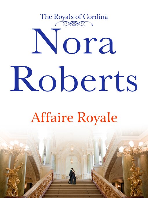 Title details for Affaire Royale by Nora Roberts - Wait list